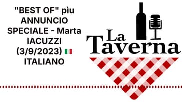 "BEST OF" pìu ANNUNCIO SPECIALE - Marta IACUZZI (3/9/2023) 🇮🇹 ITALIANO | La Taverna Friuli Wine