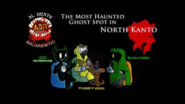 ADR Episode 469: The Most Haunted Ghost Spot in North Kanto