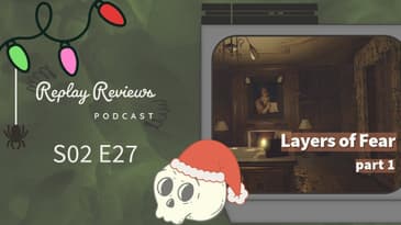S02E27: Say "Snail Trail" One More Time - Layers of Fear - Scerry Christmas Part 1