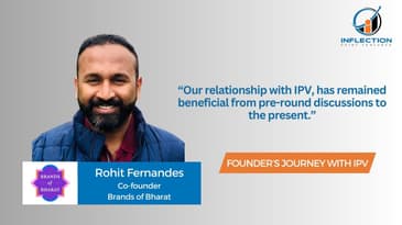 Rohit Fernandes | Co-founder | Brand of Bharat | On his journey with Inflection Point Ventures
