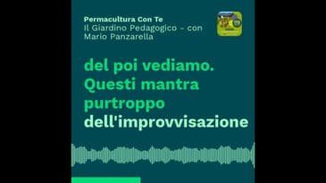 (EP09) Il Giardino Pedagogico – con Mario Panzarella