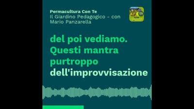 (EP09) Il Giardino Pedagogico – con Mario Panzarella