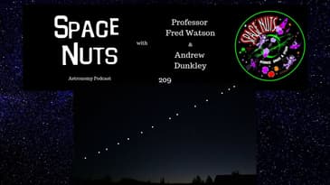 Astronomers vs Starlink - Space Nuts 209 with Prof Fred Watson & Andrew Dunkley | Astronomy Science
