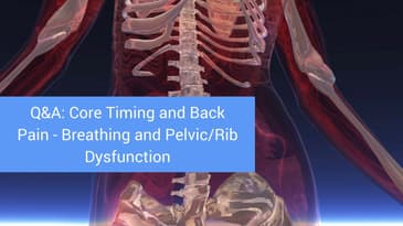 #MMTTV Q&A: Core Training and Back Pain - Breathing and Pelvic and Rib Dysfunction