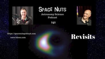 Revisits | Space Nuts 242 with Professor Fred Watson & Andrew Dunkley | Astronomy Science Podcast