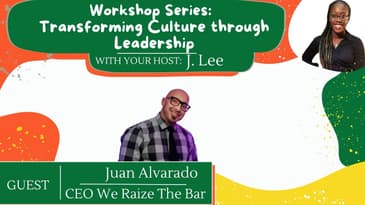 S 4 EP 15: Workshop Series: Transforming Culture through Leadership #leadership