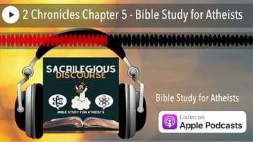 2 Chronicles Chapter 5 - Bible Study for Atheists