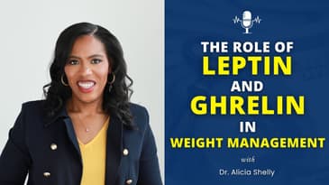 The Role of Leptin and Ghrelin in Weight Management | Dr. Shelly MD