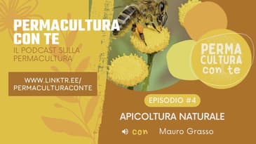 (EP04) Apicoltura Naturale - con Mauro Grasso