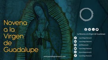 Novena a la Virgen de Guadalupe - Día 2