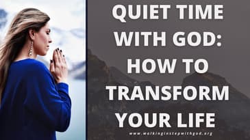 Quiet time with God - Part 1 | How to transform your life