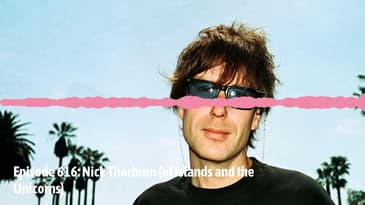 Episode 616: Nick Thorburn (of Islands and the Unicorns)