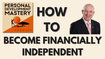 Why 95% Fail at Financial Independence | How to become financially independent | Kevin Whelan