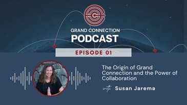 The Origin of Grand Connection and the Power of Collaboration | 001