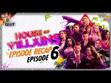 House of Villains Ep 6 Recap