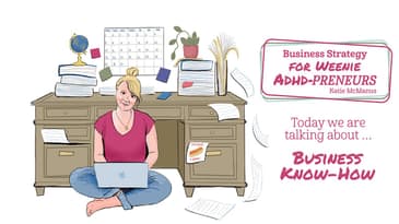 Business Strategy (For Weenie ADHD-preneurs) Coming Soon To Apple Podcasts and Spotify!