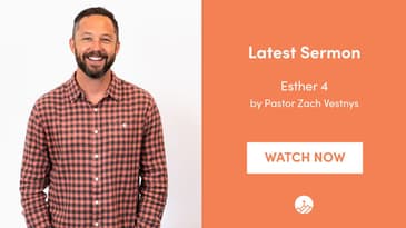 Esther 4 - Guest Speaker Pastor Zach Vestnys