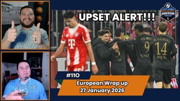 Premier League, Bundesliga, La Liga, and Serie A Matchday Recap | EP110 Jan 27, 2026