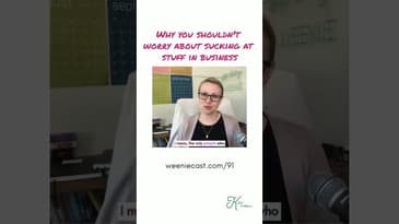 Don't worry about sucking at stuff in business!