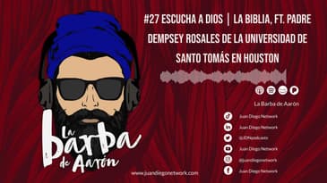 La barba de Aarón - #27 Escucha a Dios | La Biblia, ft. Padre Dempsey Rosales