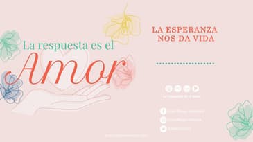 La Respuesta es el Amor - La esperanza nos da vida | T6  Ep. 12