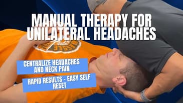 Manual Therapy for Unilateral Headaches
