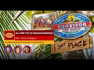 Survivor All-Time Top 40 Rankings | #31: Game Changers
