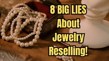 The Biggest Myths About Reselling Jewelry!