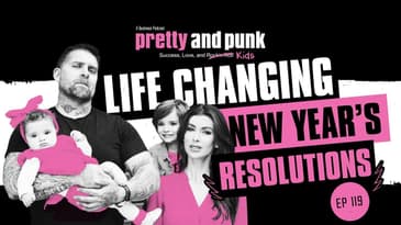 Pretty and Punk Podcast | How To Make Life Changing New Year’s Resolutions