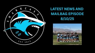 SHARKCAST: LATEST NEWS AND MAILBAG EPISODE (8/10/25)