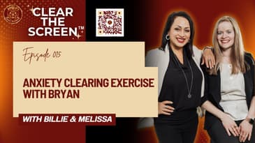 S1E015 Anxiety Clearing Exercise with Bryan