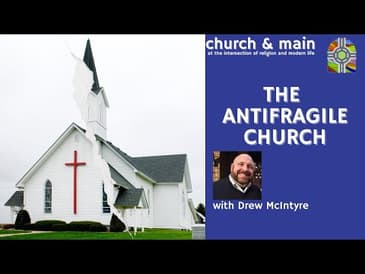 Antifragile Church: What is it?