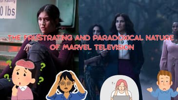 The Frustrating And Paradoxical Nature Of Marvel Television