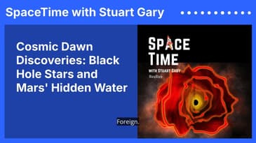 Cosmic Dawn Discoveries: Black Hole Stars and Mars' Hidden Water
