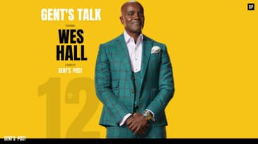 Gent's Talk podcast - Ep. 12: From Plantations in Jamaica to the Boardrooms of Toronto with Wes Hall