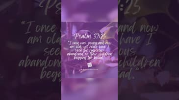 Daily Devotional - Psalm 37:25 - #inspirational #inspiration #bible