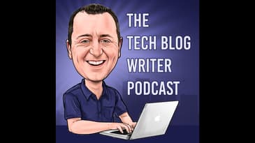 The Tech Blog Writer Podcast -  Innovation