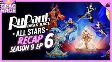 RuPaul's Drag Race All Stars | Season 9 Ep 6 Recap