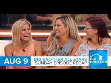 Big Brother All-Stars | Sunday Episode Recap | Sunday, Aug 9, 2020