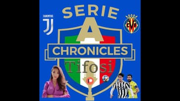 Chronicles Tifosi Preview: Mina's Juventus v Villarreal Post-match Reaction
