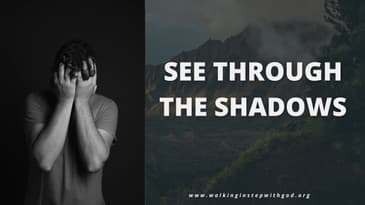 See Through the Shadows #Faith #TrustGod #Prayer #spiritualgrowth