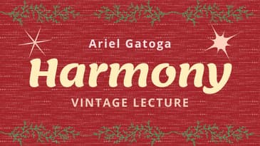 Harmony -- A Vintage Lecture by Ariel Gatoga
