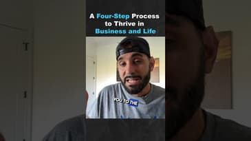 A Four Step Process to Thrive in Business and Life (Part 2)