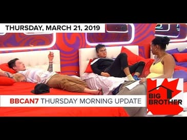 Big Brother Canada 7 | March 21 | Thursday Morning Update Podcast