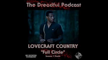 Lovecraft Country Episode 10 Finale Podcast "Full Circle"