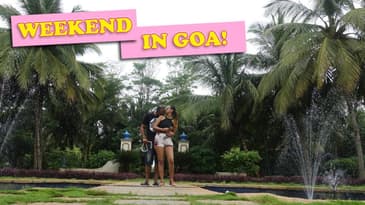 VLOG: Spending The Long Weekend In Goa
