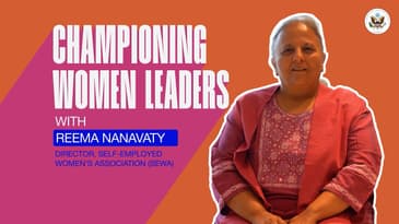 Championing Women Leaders | SEWA Director Reema Nanavaty