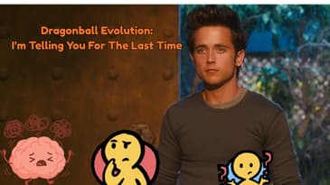Dragonball Evolution: I’m Telling You For The Last Time
