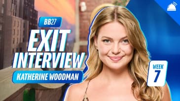 Katherine Woodman Week 7 Exit Interview | BB27