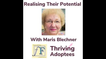 Realising Their Potential With Maris Blechner Adoptive Parent